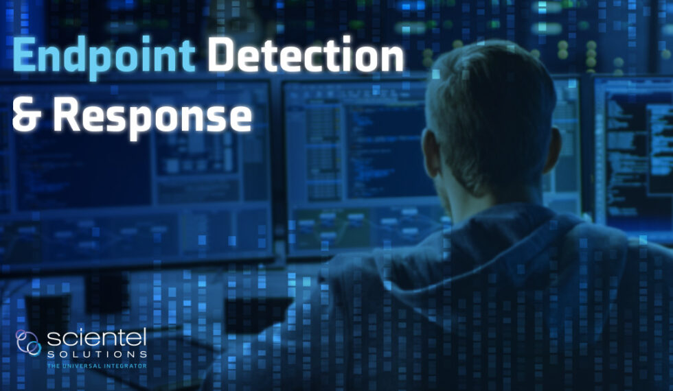 Endpoint Detection & Response - Scientel Solutions