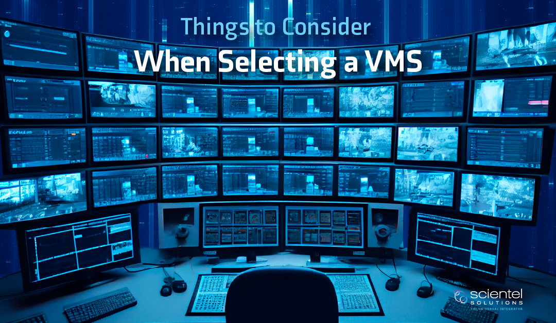 Things to Consider When Picking a VMS